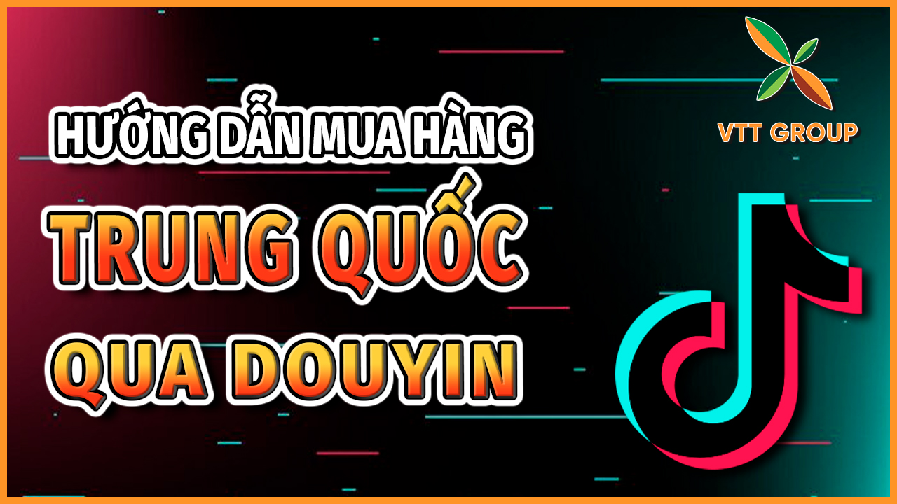 Hướng dẫn mua hàng Trung Quốc qua Douyin